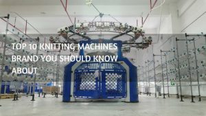 top 10 knitting machine brands